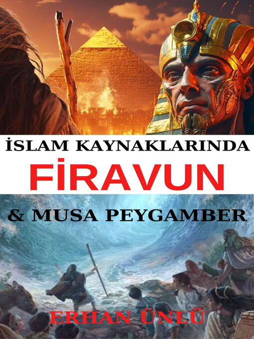 Title details for İslami Kaynaklar Işığında Firavun ve Musa peygamber by ERHAN ÜNLÜ - Available